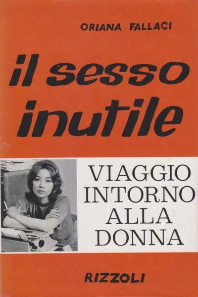 IL SESSO INUTILE. Viaggio intorno alla donna