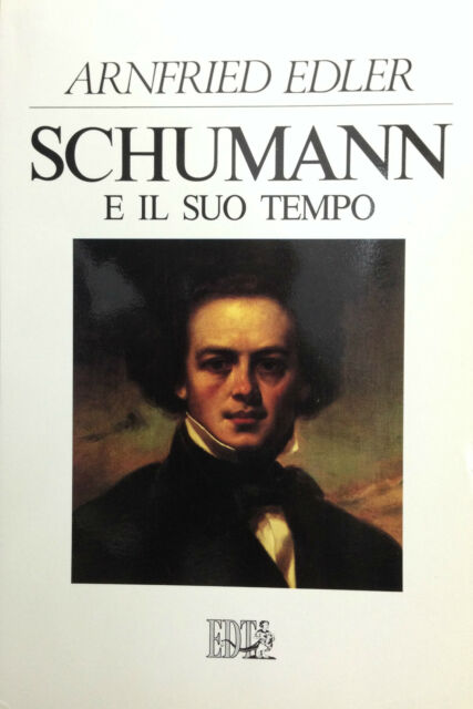 SCHUMANN E IL SUO TEMPO