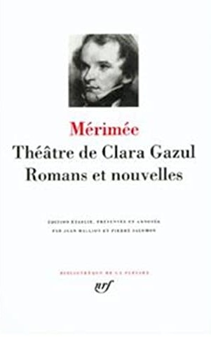 THEATRE DE CLARA GAZUL. ROMANS ET NOUVELLES