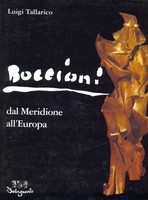Boccioni. Dal Meridione all'Europa. Racconto critico