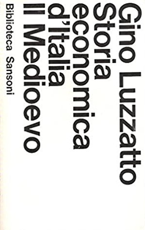 STORIA ECONOMICA D'ITALIA. Il Medioevo
