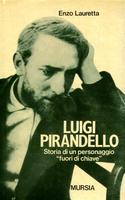 LUIGI PIRANDELLO. Storia di un personaggio fuori di chiave