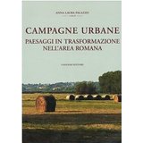 Campagne urbane. Paesaggi in trasformazione nell'area romana