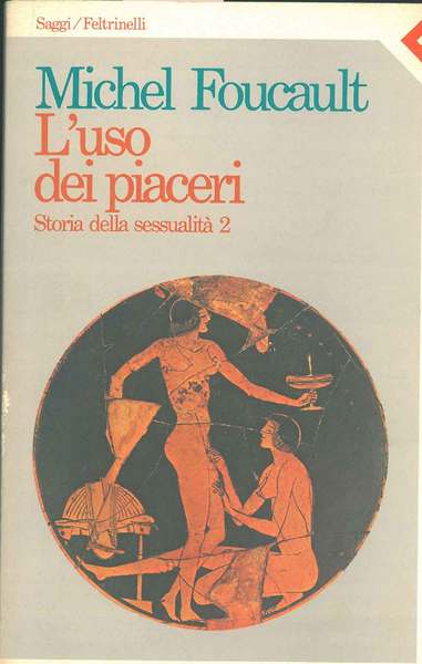 L'USO DEI PIACERI. Storia della sessualità 2