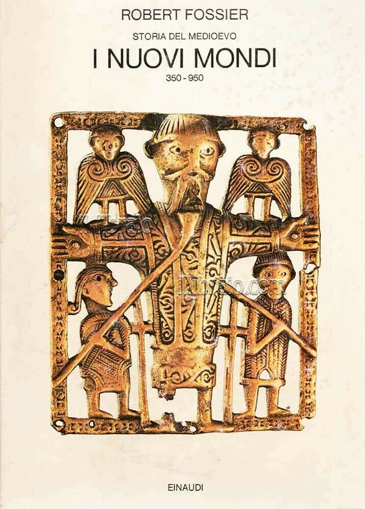 STORIA DEL MEDIOEVO. I. I NUOVI MONDI 350-950