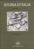 STORIA D'ITALIA. ANNALI 12. LA CRIMINALITA'