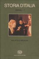 STORIA D'ITALIA. ANNALI 7. MALATTIA E MEDICINA