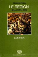 STORIA D'ITALIA. LE REGIONI DALL'UNITA' A OGGI. LA SICILIA