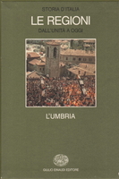STORIA D'ITALIA. LE REGIONI DALL'UNITA' A OGGI. L'UMBRIA