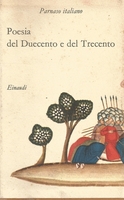 PARNASO ITALIANO. POESIA DEL DUECENTO E DEL TRECENTO