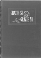 GRAZIE SI GRAZIE NO. Il vademecum del saper vivere moderno