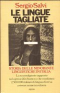 LE LINGUE TAGLIATE. Storia delle minoranze linguistiche in Italia