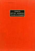 TRENTA ARTISTI MODERNI ITALIANI E STRANIERI