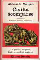 CIVILTA' SCOMPARSE. L'archeologia nell'URSS