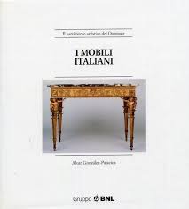 IL PATRIMONIO ARTISTICO DEL QUIRINALE. I MOBILI ITALIANI