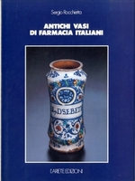 ANTICHI VASI DI FARMACIA ITALIANI