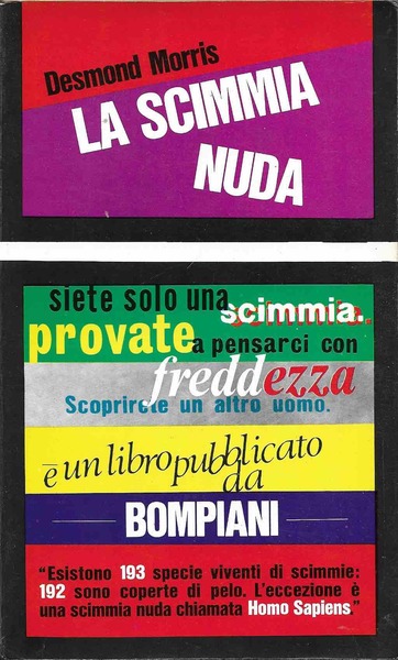 LA SCIMMIA NUDA. Studio zoologico sull'animale uomo