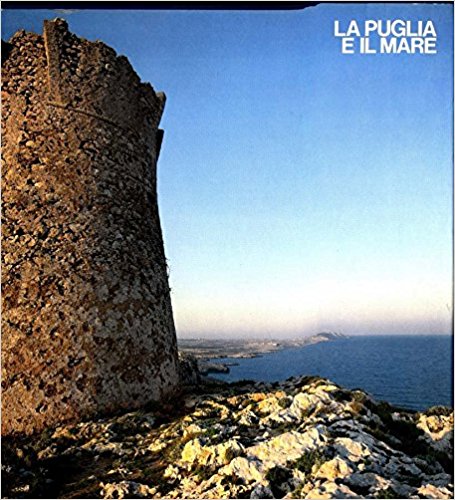 LA PUGLIA E IL MARE