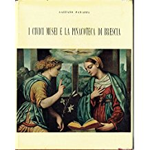 I CIVICI MUSEI E LA PINACOTECA DI BRESCIA