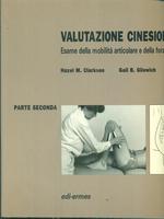 VALUTAZIONE CINESIOLOGICA. Esame della mobilità articolare e della forza muscolare