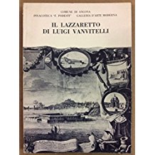 IL LAZZARETTO DI LUIGI VANVITELLI. Indagine su un'opera
