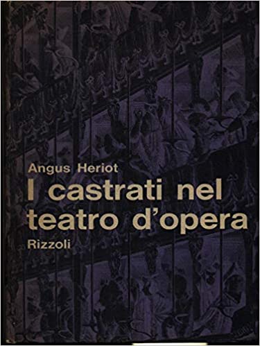 I CASTRATI NEL TEATRO D'OPERA