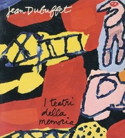 JEAN DUBUFFET. I teatri della memoria