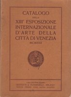 XIII ESPOSIZIONE INTERNAZIONALE D'ARTE DELLA CITTA' DI VENEZIA. Catalogo