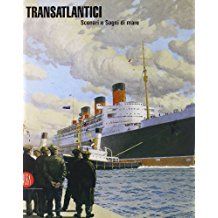 TRANSATLANTICI. Scenari e sogni di mare