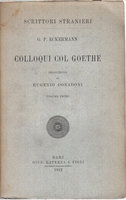 COLLOQUI COL GOETHE NEGLI ULTIMI ANNI DELLA SUA VITA (2 Volumi)