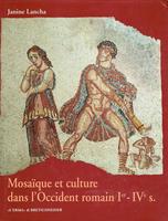 MOSAIQUE ET CULTURE DANS L'OCCIDENT ROMAIN (I-IV siécles)