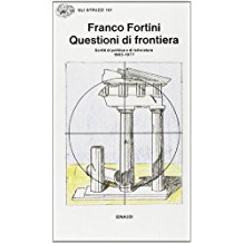 QUESTIONI DI FRONTIERA. Scritti di politica e letteratura 1965-1977