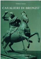 CAVALIERI DI BRONZO. La torma di Alessandro opera di Lisippo