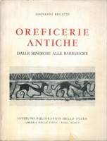 OREFICERIE ANTICHE. Dalle minoiche alle barbariche