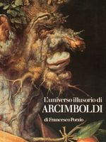L'UNIVERSO ILLUSORIO DI ARCIMBOLDI