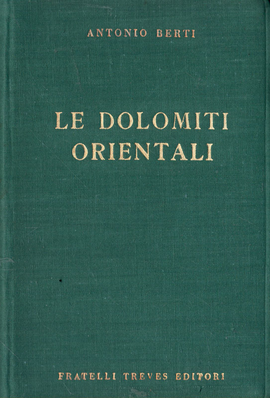LE DOLOMITI ORIENTALI. Guida turistico-alpinistica