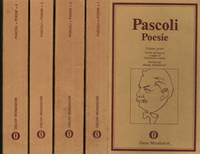 POESIE (4 Volumi). 1. Myricae. Primi Poemetti. Canti di Castelvecchio. Odi e inni. 2. Poemi conviviali. Poemi italici i canzoni di Re Enzio. Poemi del risorgimento. Inno a Roma. Inno a Torino. Posie varie. Traduzioni e riduzioni. Appendice. Indice