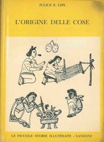 L'ORIGINE DELLE COSE. Storia della civiltà umana