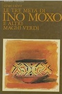 LE TRE META' DI INO MOXO E ALTRI MAGHI VERDI