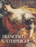 FRANCESCO UNTERPERGER PITTORE 1706-1776