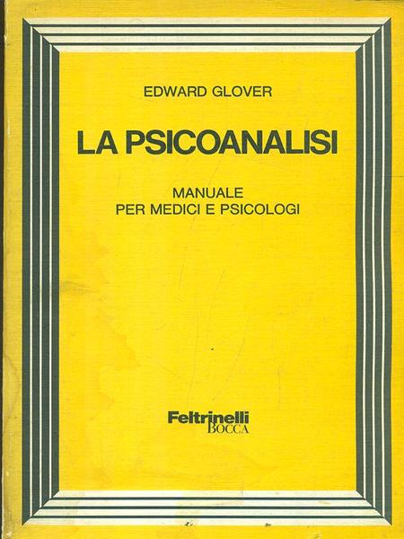 LA PSICOANALISI. Manuale per medici e psicologi