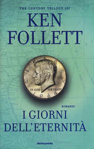 I GIORNI DELL'ETERNITA'. The century trilogy: 3
