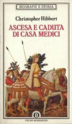 ASCESA E CADUTA DI CASA MEDICI