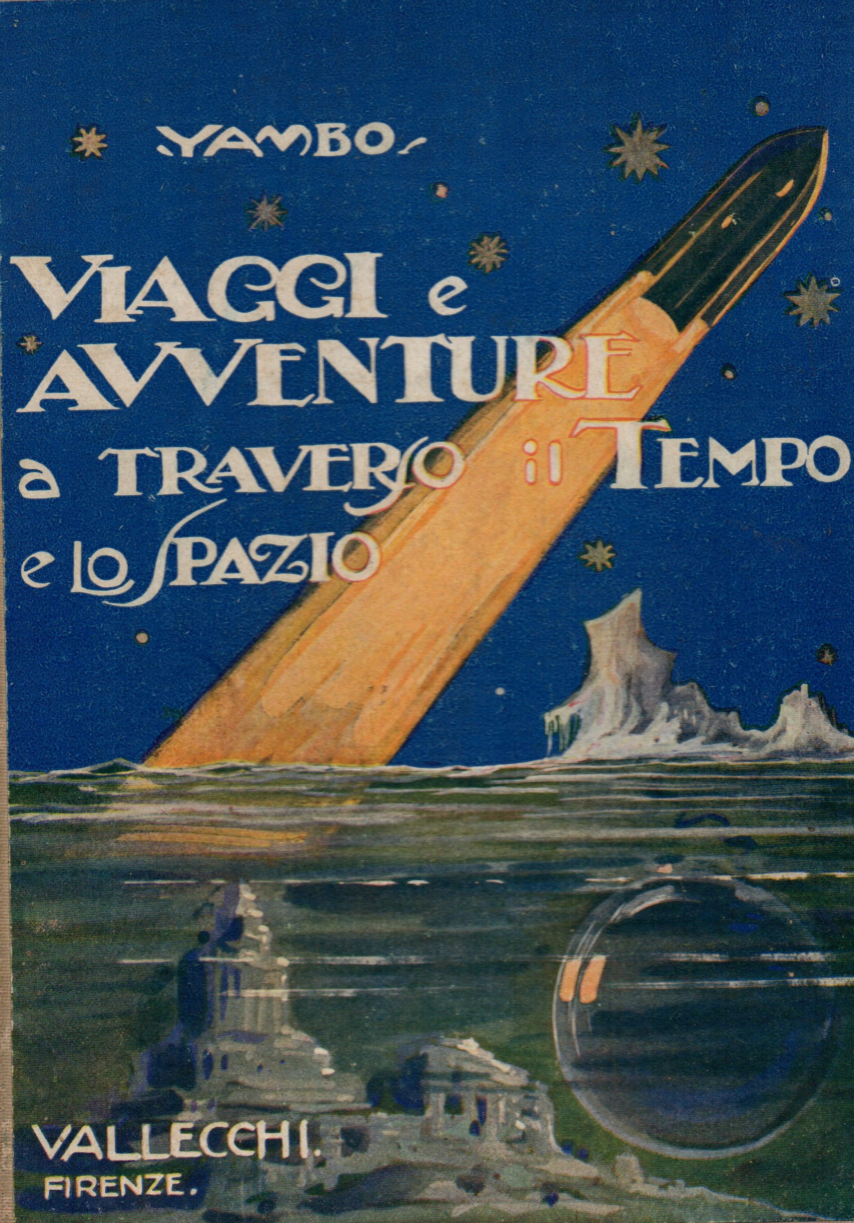 VIAGGI E AVVENTURE ATTRAVERSO IL TEMPO E LO SPAZIO