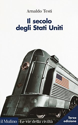 IL SECOLO DEGLI STATI UNITI