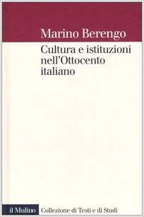 CULTURA E ISTITUZIONI NELL'OTTOCENTO ITALIANO