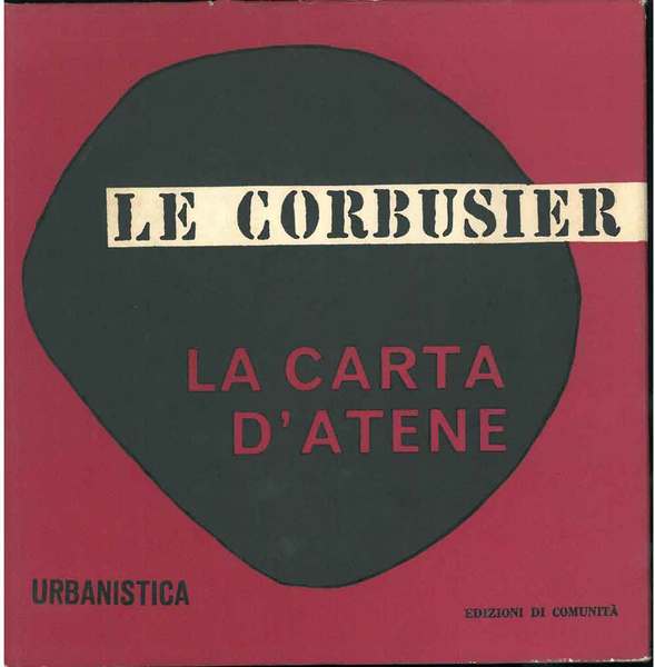 LA CARTA D'ATENE. Con un discorso preliminare di Jean Giraudoux