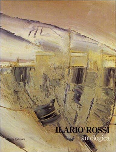 ILARIO ROSSI. Antologica