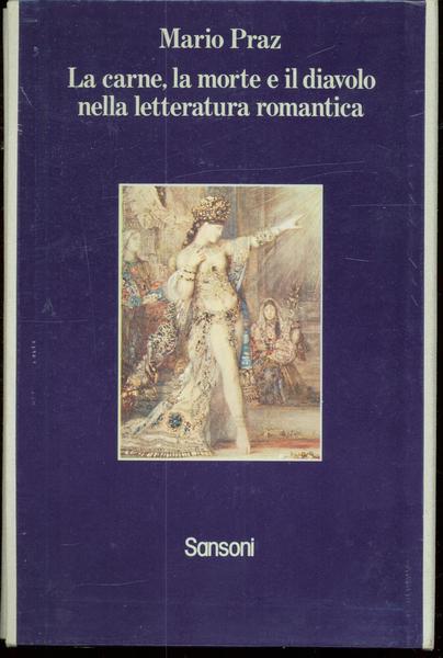 LA CARNE, LA MORTE E IL DIAVOLO NELLA LETTERATURA ROMANTICA