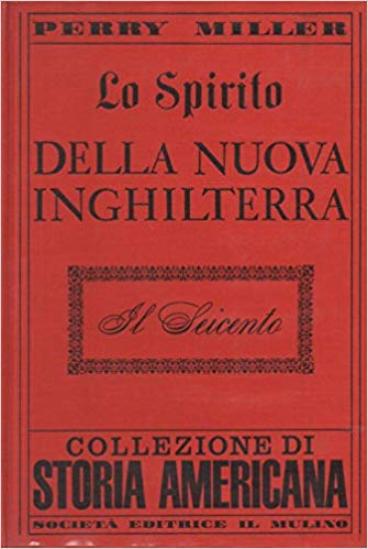 LO SPIRITO DELLA NUOVA INGHILTERRA. Il Seicento